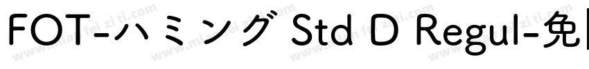 FOT-ハミング Std D Regul字体转换